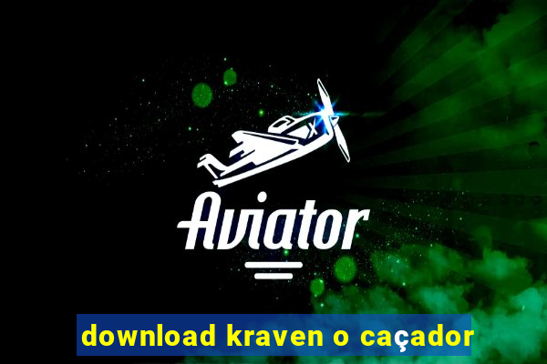 download kraven o caçador